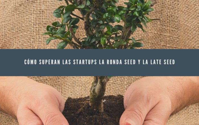 Cómo superan las startups la ronda seed y la late seed