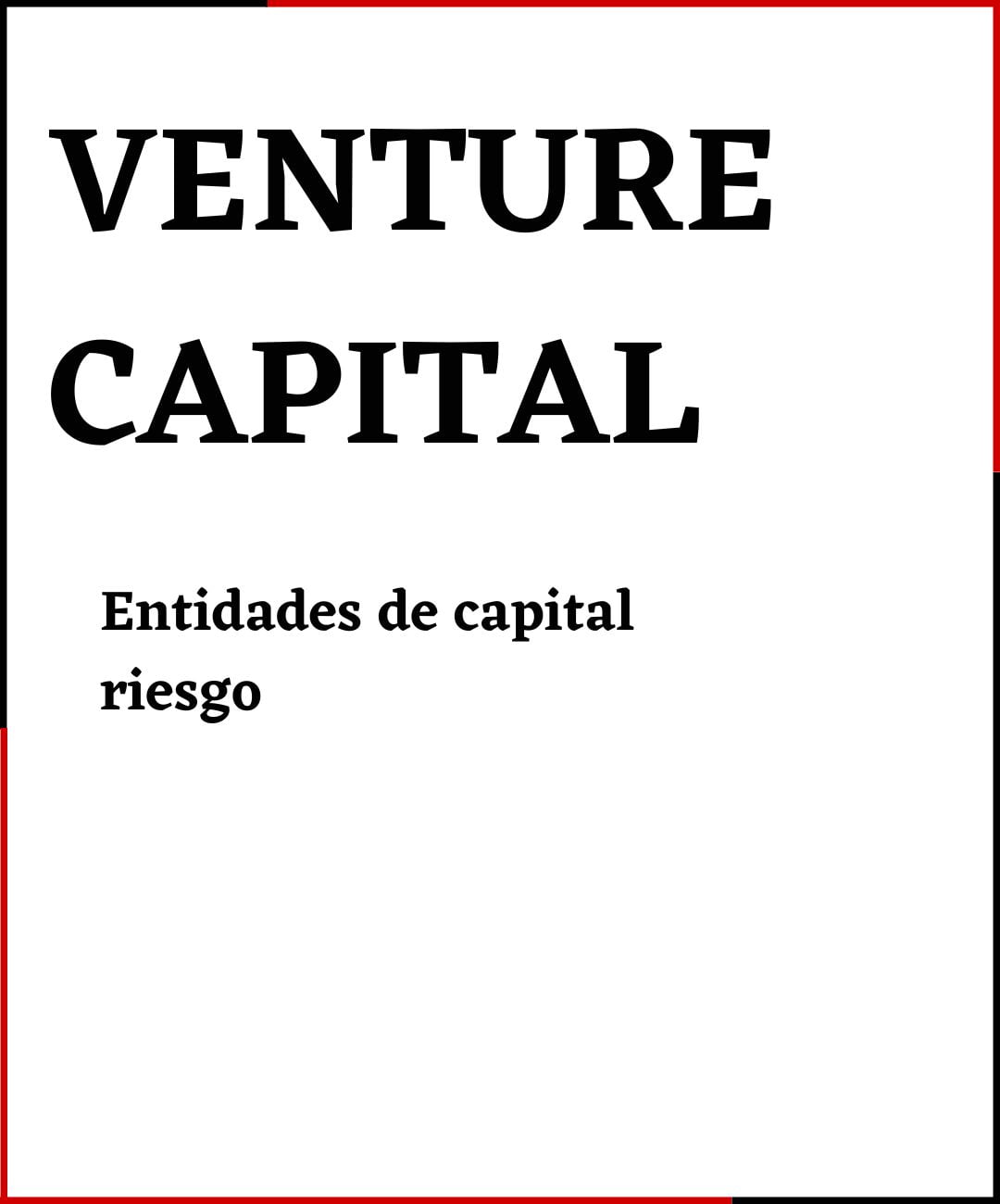 VENTURE CAPITAL - CAPITAL RIESGO