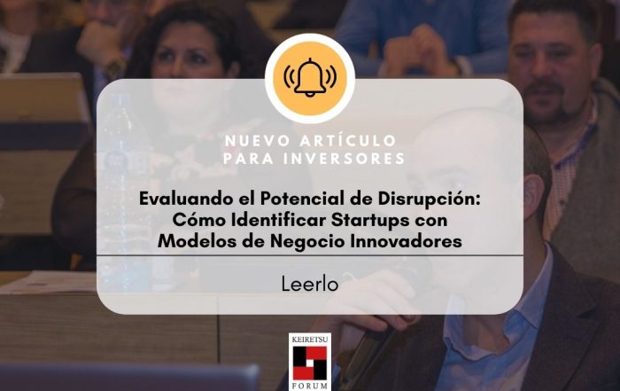 Evaluando el Potencial de Disrupción: Cómo Identificar Startups con Modelos de Negocio Innovadores