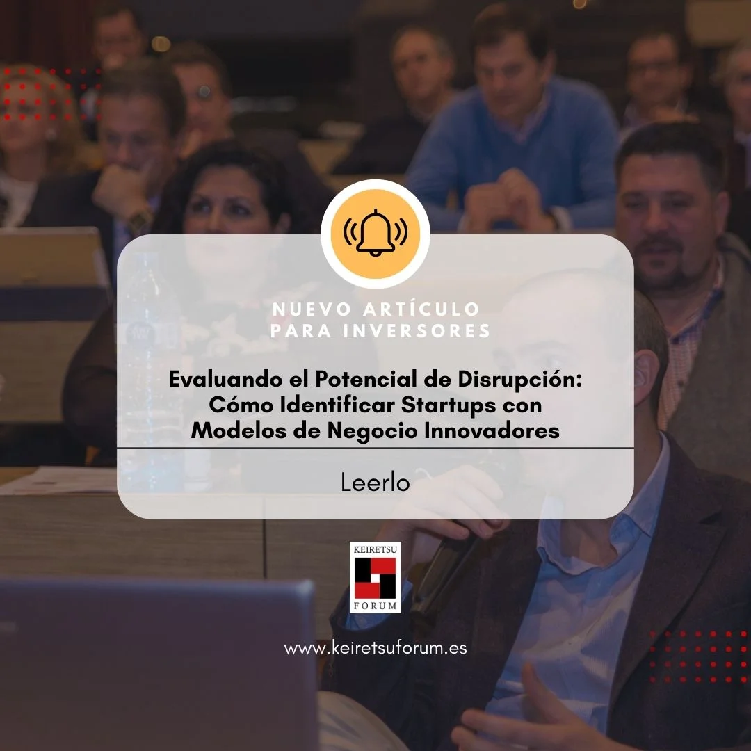 Evaluando el Potencial de Disrupción: Cómo Identificar Startups con Modelos de Negocio Innovadores